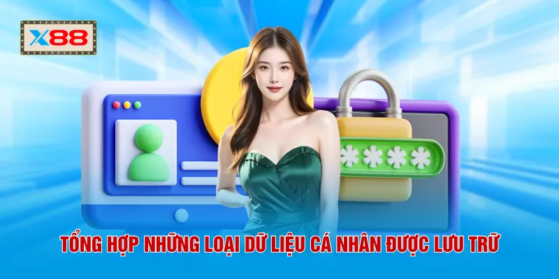 Tổng hợp những loại dữ liệu cá nhân được lưu trữ